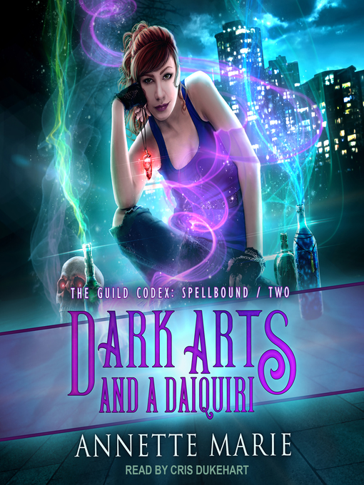 Title details for Dark Arts and a Daiquiri by Annette Marie - Available